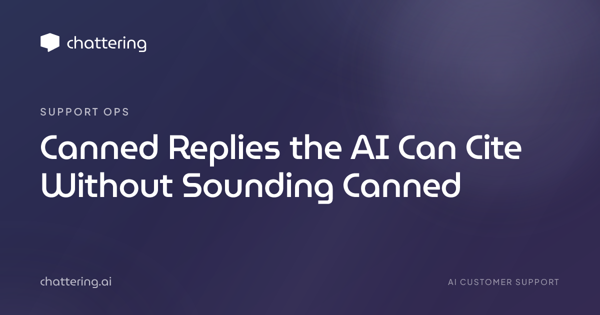 Canned Replies the AI Can Cite Without Sounding Canned