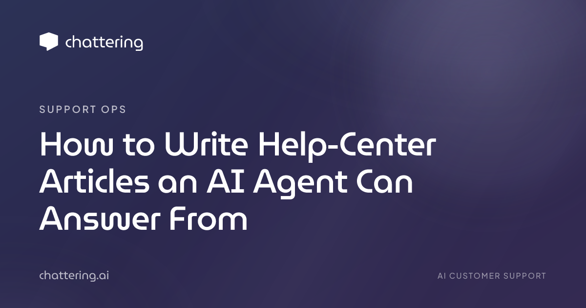 How to Write Help-Center Articles an AI Agent Can Answer From