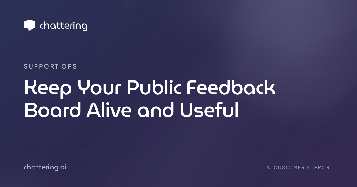 Keep Your Public Feedback Board Alive and Useful