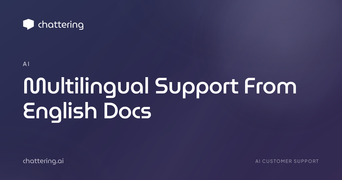 Multilingual Support From English Docs