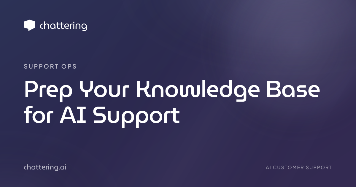 Prep Your Knowledge Base for AI Support