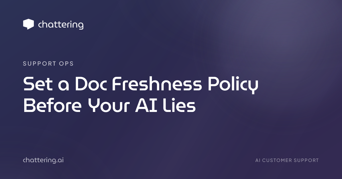 Set a Doc Freshness Policy Before Your AI Lies