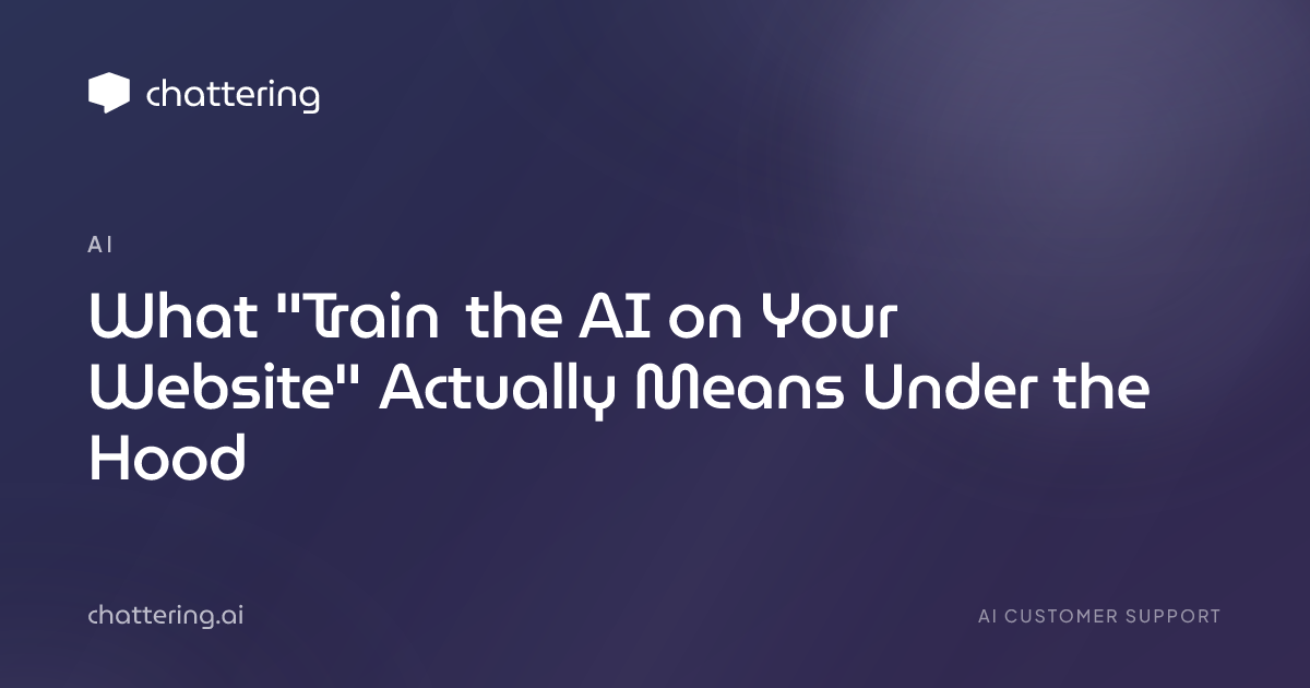 What "Train the AI on Your Website" Actually Means Under the Hood